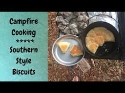 Campfire Cooking: Southern Style Biscuits