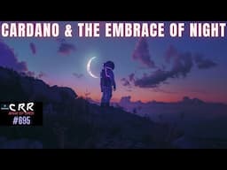 Cardano (ADA) & The Embrace of Night | Cardano Rumor Rundown #695