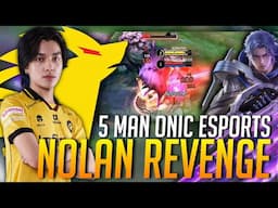 THIS IS HOW MY NOLAN WILL REVENGE WHEN YOU STEAL HIS BUFF | 5 MAN ONIC ESPORTS