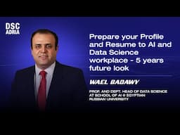 Preparing Your AI & Data Science Resume for the Future | Wael Badawy | DSC ADRIA 24