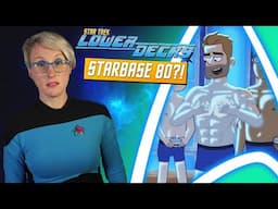 Star Trek Lower Decks 5.05 "Starbase 80!?" REVIEW