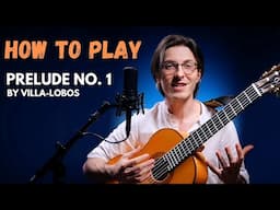 Learn Villa-Lobos Prelude No. 1: A Lesson with Brandon Acker