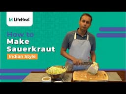 How to Make Sauerkraut | Indian Masala Sauerkraut | Gut Healthy Probiotic Food