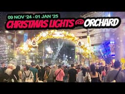 Orchard Road Christmas Lights 2024 | Christmas on a Great Street Singapore Orchard 2024