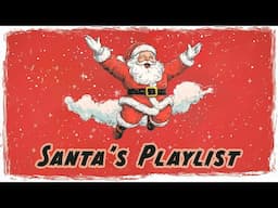 Santa's Playlist | Music to Celebrate the Season