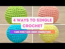 Best Single Crochet for Amigurumi -  every yarn over/yarn under sc combo explained (+ inv dec)