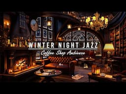 Relaxing Jazz Music for Cozy Winter ❄️Coffee Shop Ambience with Fireplace Sounds & Snowfall to Sleep