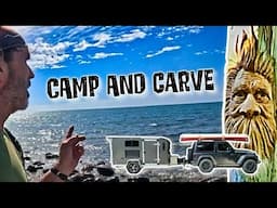 Tiny Camper Trip and Driftwood  Carving