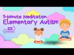 5-Minute Autism-Friendly Meditation for Kids | Guided Imagery Journey to a Colorful Forest 🌈🌳