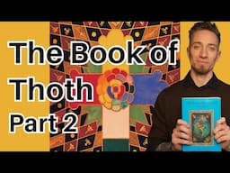 The Book of Thoth - Thoth Tarot Mini Course Part 2