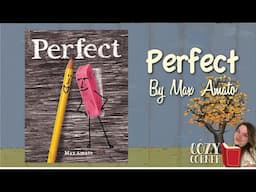 Perfect By Max Amato Storytime Read Aloud