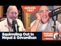 1467: Squirreling Out in Nepal and Govardhan