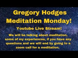 Meditation Mondays - Gregory Hodges