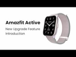 Amazfit Active: New Upgrade Feature Introduction