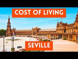 Seville, Spain Cost of Living 2023 (Best Value in Spain)