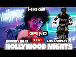 🔴 Live Streaming Hollywood Lights to Beverly Hill Nights Grind E-bike live cam Lit Riderz