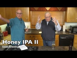 Honey IPA II - Basic Brewing Video - November 22, 2024