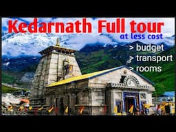 Kedarnath tour full details| kedarnath trekking | kedarnath tour full budget