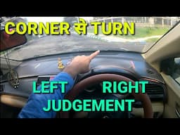 Perfect left judgement in corner turning| Right side judgement explanation| @rahul_arora