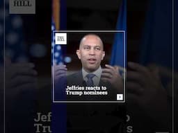 Jeffries Reacts To Trump Nominees