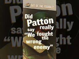 Did Patton really say "We fought the wrong enemy" - #OOTF #shorts