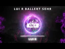 Lui R ballert sehr [Hardtekk 190 BPM]