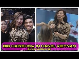 Big HairShow in Hanoi, Vietnam - Guy’s World 22