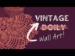 Using a Vintage Crochet Pattern | Decorating With Doilies