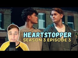 EMOTIONAL DAMAGE (again) [Heartstopper 3x03 Reaction & Analysis: "Talk"]