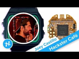 🎙 Sensor Watch Pro, ft. Joey Castillo // Hackster Café