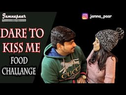 Food Challange | Momos Challange | Maggie Challage | Gaurav Aggarwal | Dare to kiss me | Old Videos