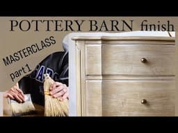 MASTERCLASS- POTTERY BARN finish (pt 1)