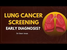 Lung Cancer Screening: Who Needs It and How It Saves Lives