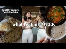 WHAT I EAT IN A WEEK - (I'm back and with new HEALTHY recipes)