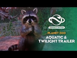 Planet Zoo: Console Edition | Aquatic & Twilight Bundle | Launch Trailer