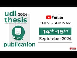 Day 1 | 14th September | UDL Thesis Publication Seminar | 2024