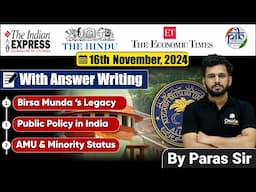 16 November 2024 | Editorial Discussion | Birsa Munda legacy,Public policy in India | Sumit sir