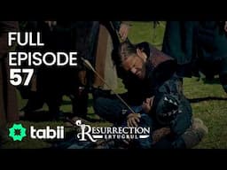 Resurrection: Ertuğrul Full Episode 57