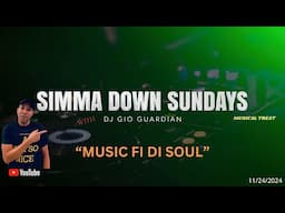 SIMMA SUNG SUNDAY - DJ GIO GUARDIAN - MUSIC FI DI SOUL