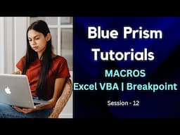 How to run the Excel Macro using Blue Prism | Breakpoint | Set Next Stage | Roadmap in Blue Prism