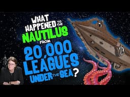 What Happened to the NAUTILUS from 20,000 LEAGUES UNDER the SEA?