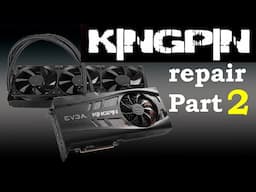 EVGA 3090 KINGPIN repair PART 2