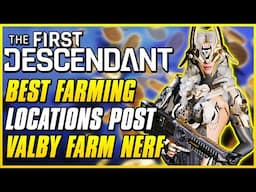 NEW BEST XP, GOLD, KUIPER, & CODE BREAKER FARMS POST VALBY OUTPOST FARM NERF | The First Descendant