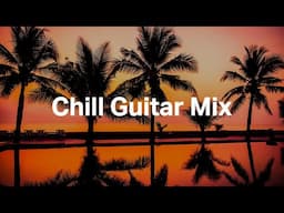 Chill Guitar Mix | Chill Beat | Study Relax Sleeping | Ambient Music | 4 Hours music compilation