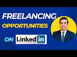 How to Use LinkedIn as a Freelancing Platform | Freelancing Opportunities on LinkedIn