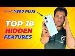 Vivo Y300 Plus 5G TOP 10 HIDDEN FEATURES | Best Tips and Tricks | Best Settings for Vivo Y300 Plus