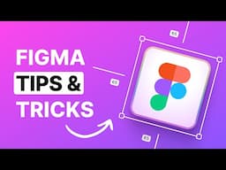 10 Game-Changing Figma Tips & Tricks Every Designer Needs to Know