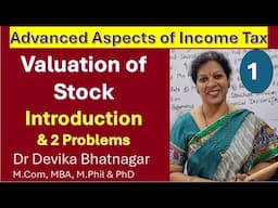 1. Valuation of Stock Introduction Along with 2 Problems from Advanced Aspects of Income Tax Subject