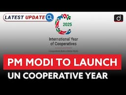 PM Modi to Launch UN Cooperative Year | Latest Update | Drishti IAS English