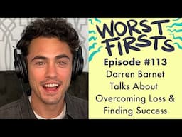 Darren Barnet on Coping with Loss and Finding Success | Worst Firsts Podcast with Brittany Furlan